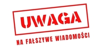 Napis na białym tle :Uwaga na fałszywe wiadomości.